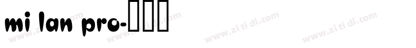 mi lan pro字体转换